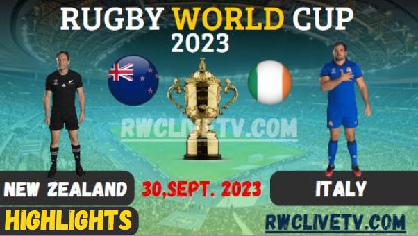 New Zealand Vs Italy RUGBY WORLD CUP 30SEP2023 HIGHLIGHTS